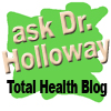 ASK DR. HOLLOWAY - TOTAL HEALTH MINISTRY BLOG